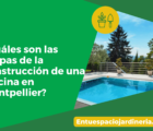 ¿Cuáles son las etapas de la construcción de una piscina en Montpellier?